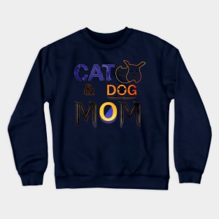 Cat And Dog Mom. Crewneck Sweatshirt